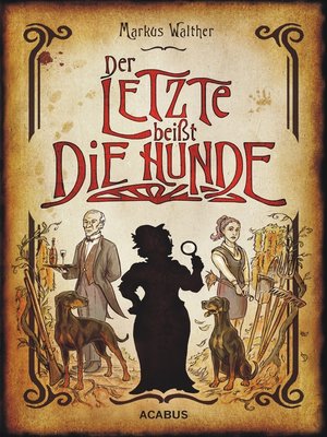 cover image of Der Letzte beißt die Hunde. Eine schwarze Krimikomödie